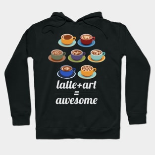 Latte plus Art equals Awesome Hoodie